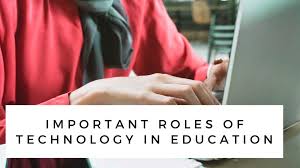 roles of technology in education