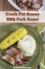 crock pot honey bbq pork roast flour