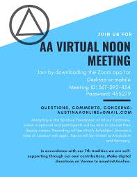 Alcoholics anonymous gatherings share the same ideology and hold anonymity and respect in the highest regard. Online Meetings Austin Aa Hill Country Intergroup