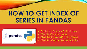 how to get index of series in pandas