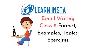 This helps draw attention to the document. Email Writing Class 8 Format Examples Topics Exercises