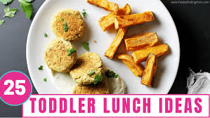 list of toddler lunch ideas 25 recipes