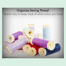 organize sewing thread a simple way to