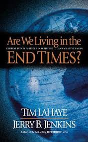 Are We Living In The End Times By Tim Lahaye