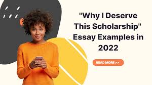 why you deserve this scholarship essay