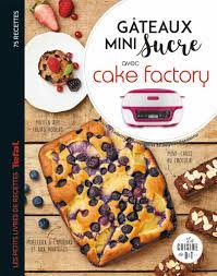 Les livres pour votre cake factory - Recette Cake Factory