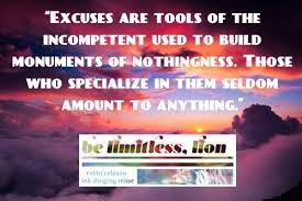 Excuse is the tool of the incompetent. 9 Wise Quotes Just Cause Work Motivational Quotes Wise Quotes Inspirational Quotes