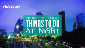things to do in houston at night