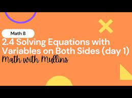 2 4 Solving Equations With Variables On