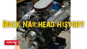 the history of the buick nailhead you