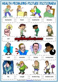 This worksheet is about illnesses. Health Problems Esl Printable Picture Dictionary For Kids Dictionary For Kids Vocabulary Games For Kids Health Problems