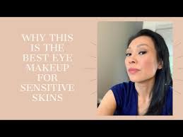 makeup for sensitive eyes and skin