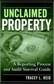 Unclaimed Property A Reporting Process And Audit Survival Guide