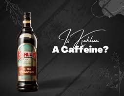 does kahlua have caffeine lifeboost