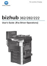 Bizhub 362 282 222 driver search results descriptions containing bizhub 362 282 222 driver. Konica Minolta Bizhub 222 User Manual Pdf Download Manualslib
