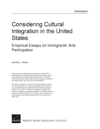 considering cultural integration in the united states empirical considering cultural integration in the united states empirical essays on immigrants arts participation rand