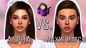 alpha vs maxis match same sim