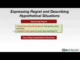Kata sifat atau adjective digunakan. Expressing Regret And Describing Hypothetical Situations Youtube