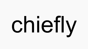 نتیجه جستجوی لغت [chiefly] در گوگل