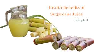 health benefits of sugarcane juice