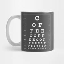 Coffee Coffee Coffee Eye Chart T Shirt By Bobtees