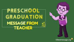 See more ideas about teacher quotes, teaching quotes, quotes. Preschool Graduation Messages From Teacher Graduation Wishes