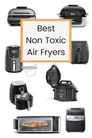 the best air fryers non toxic models