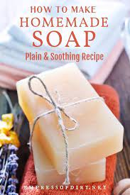 homemade soap recipe to soothe dry skin
