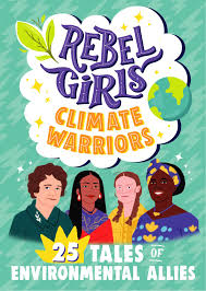 rebel s climate warriors 25 tales