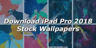 Recently apple launched ipad pro 2018 in the latest event. Download Ipad Pro 2018 Stock Wallpapers