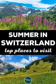 the best of switzerland in summer 17
