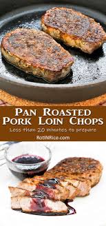 pan roasted pork loin chops roti n rice