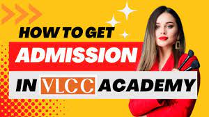 how to get admission in vlcc academy