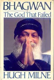 Bardzo dużo szczegółów z życia Rajneesha można znależć w książce: &quot;Bhagwan; The God that Failed&quot; - autor Hugh Milne (Ochroniarz Rajneesha), ... - Milne-1986-Bhagwan