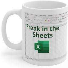 Freak In The Sheets Mug Funny Spreadsheet Excel Coffee Mug (11 Oz ...