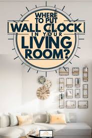 the wall clock in your living room