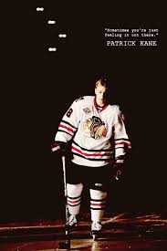 Patrick Kane Quotes. QuotesGram via Relatably.com