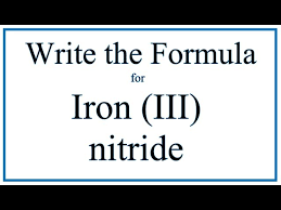 the formula for iron iii nitride