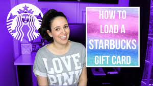 how to load a starbucks gift card