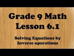 Grade 9 Math Solving Equations By