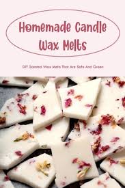 homemade candle wax melts diy scented