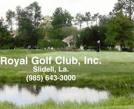Royal Golf Club in Slidell, Louisiana | foretee.com