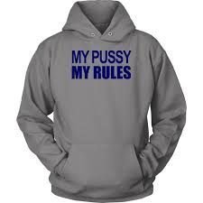 The shirt originally said my cheese my rules. My Pussy My Rules Shirt Icarly Sam The Hunt Ellie Shirt