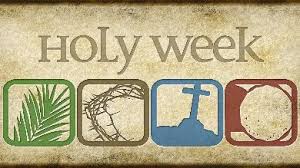 9 Things You Should Know About Holy Week - Sierra Bible Church