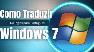 po a po como traduzir o windows 7