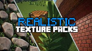 realistic texture packs for minecraft