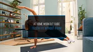 workout guide to stay fit without a gym