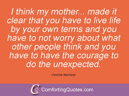 Caroline Kennedy Sayings | ComfortingQuotes.com via Relatably.com