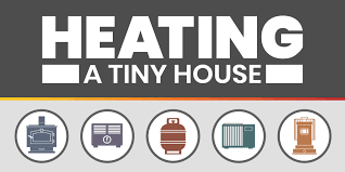 Heating A Tiny House How To Heat Your