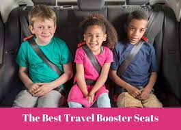 The Best Car Booster Seats For Travel